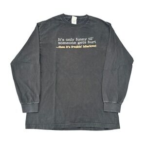 Vintage It's Only Funny til Someone Gets Hurt Funny T Shirt Mens Large Black